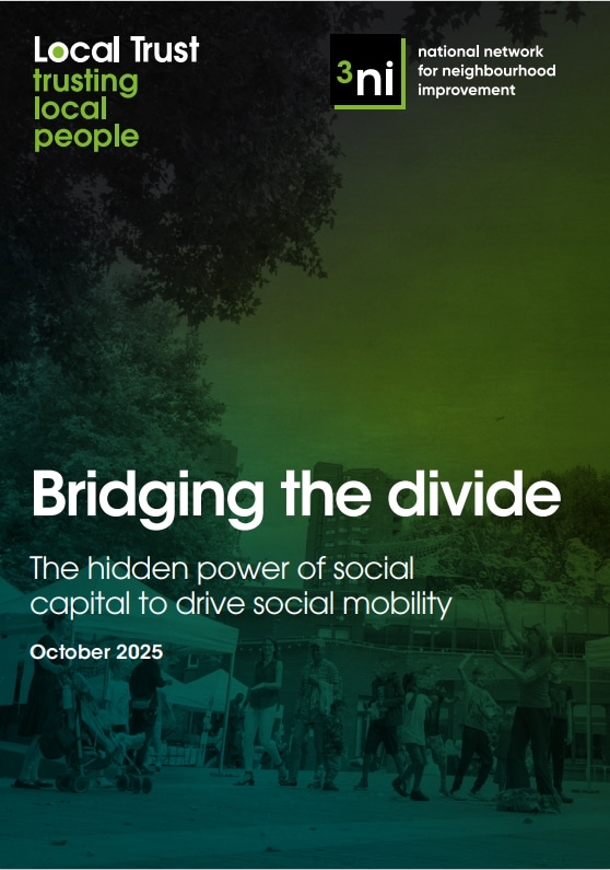 Cover page of a report titled “Bridging the divide: The hidden power of social capital to drive social mobility” published in October 2025 by Local Trust and the National Network for Neighbourhood Improvement (3ni). The background shows a community outdoor event with people walking and playing in a park, overlaid with a green and blue gradient.